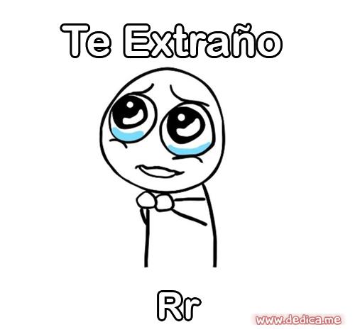 Te extraño Rr