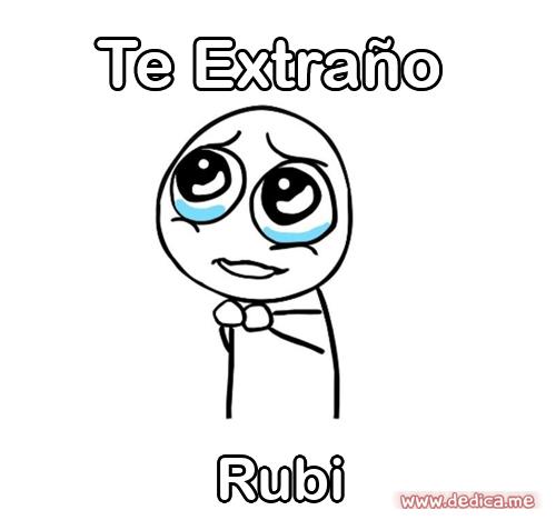 Te extraño Rubi