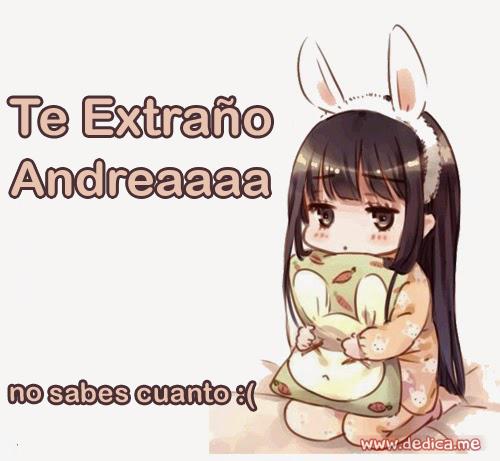 Te extraño Andreaaaa