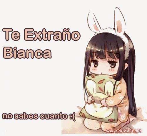 Te extraño Bianca