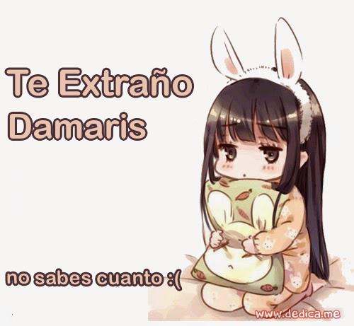 Te extraño Damaris
