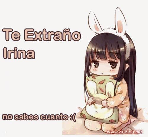 Te extraño Irina