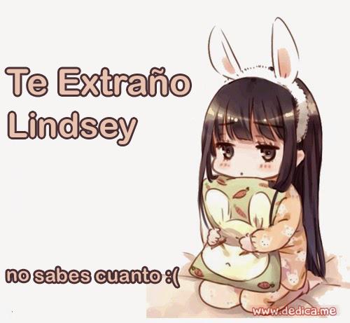 Te extraño Lindsey