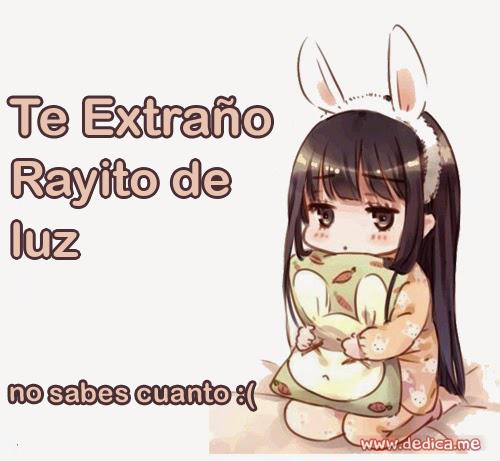 Te extraño Rayito de luz