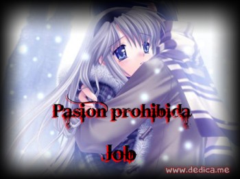 Pasión Prohibida Job