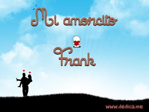 Juntos Por Siempre: Mi amorcito y Frank