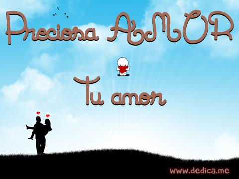 Juntos Por Siempre: Preciosa AMOR y Tu amor