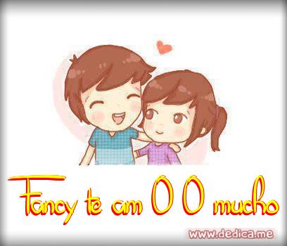 Te Amo Fancy te am�0�0 mucho