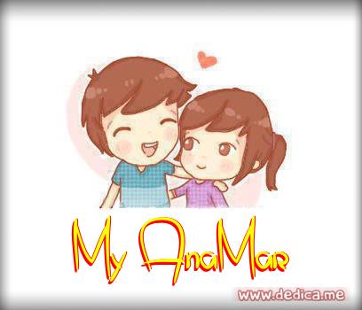 Te Amo My AnaMar