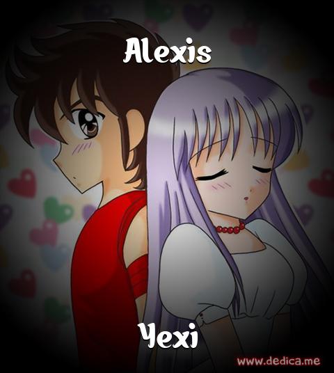Juntos Por Siempre: Alexis y Yexi
