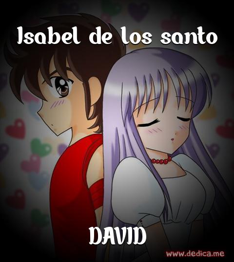 Juntos Por Siempre: Isabel de los santo y DAVID