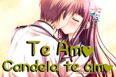 Te Amo Candela te amo