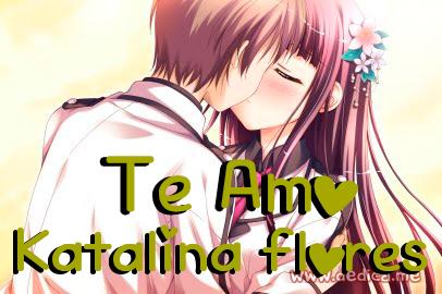 Te Amo Katalina flores
