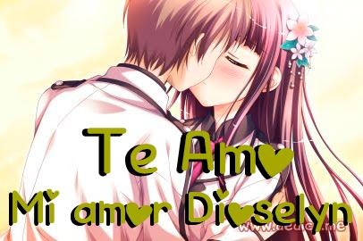 Te Amo Mi amor Dioselyn