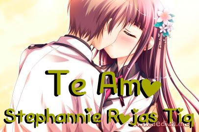 Te Amo Stephannie Rojas Tiq