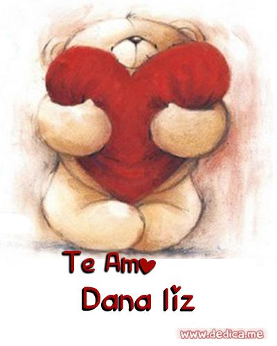 Te Amo Dana liz