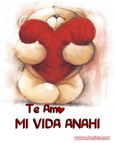 Te Amo MI VIDA ANAHI