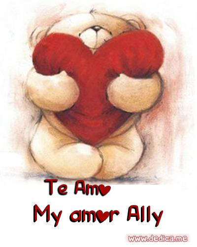 Te Amo My amor Ally