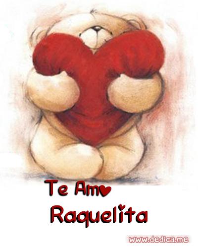 Te Amo Raquelita