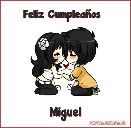 Feliz cumpleaños Miguel