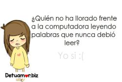 ¿Quién no ha llorado frente a la...