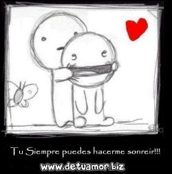Tu siempre puedes hacerme sonreir!!!