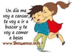 Un dí­a me voy a cansar, te voy a ir a...