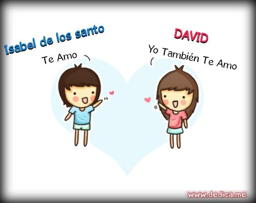 Juntos Por Siempre: Isabel de los santo y DAVID