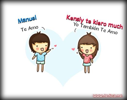 Juntos Por Siempre: Manuel y Kensiy te kiero much