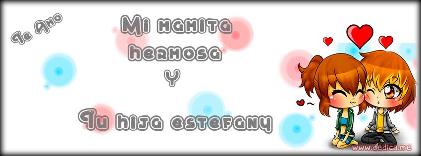 Portada Facebook Mi mamita hermosa y Tu hija estefany