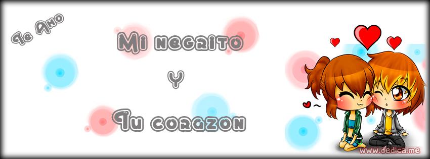 Portada Facebook Mi negrito y Tu corazon