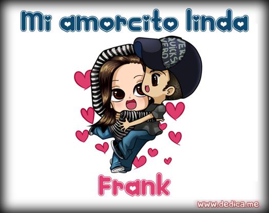 Juntos Por Siempre: Mi amorcito linda y Frank