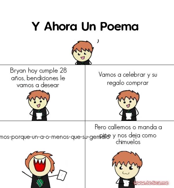 Y ahora Un Poema Bryan hoy cumple 28 años, bendiciones le vamos a desear